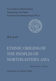 Title: Ethnic Origins of the Peoples of Northeastern Asia No. 3, Author: Henry N. Michael