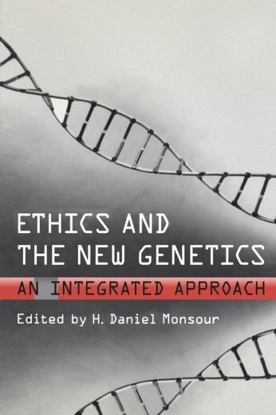 Ethics and the New Genetics: An Integrated Approach