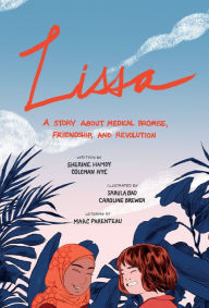 Title: Lissa: A Story about Medical Promise, Friendship, and Revolution, Author: Sherine Hamdy