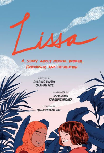 Lissa: A Story about Medical Promise, Friendship, and Revolution