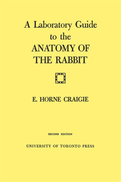 A Laboratory Guide to the Anatomy of The Rabbit: Second Edition