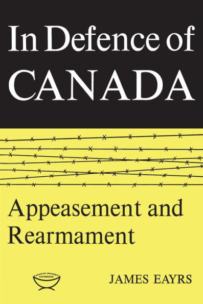 In Defence of Canada Volume II: Appeasement and Rearmament