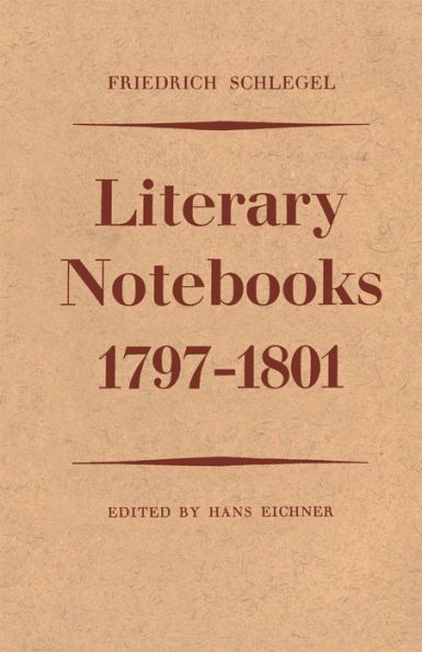 Friedrich Schlegel: Literary Notebooks 1797-1801