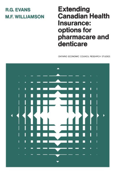 Extending Canadian Health Insurance: Options for Pharmacare and Denticare