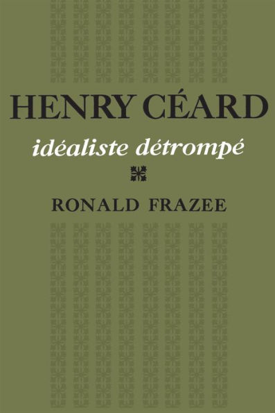 Henry Céard: idéaliste détrompé
