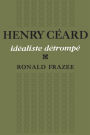 Henry Céard: idéaliste détrompé