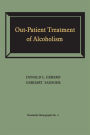 Out-Patient Treatment of Alcoholism: A Study of Outcome and Its Determinants