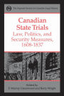 Canadian State Trials, Volume I: Law, Politics, and Security Measures, 1608-1837