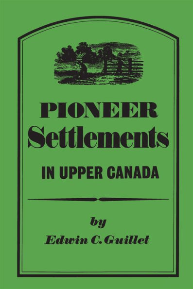 Pioneer Settlements in Upper Canada