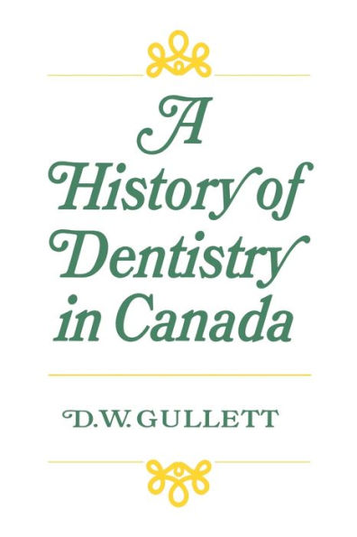 A History of Dentistry in Canada