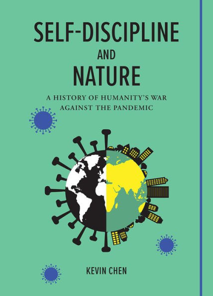 Self-discipline and Nature: A History of Humanity's War Against the Pandemic