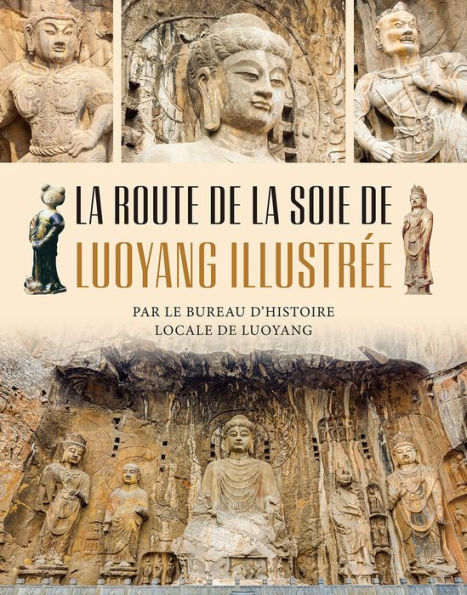 La Route de la soie de Luoyang illustrï¿½e