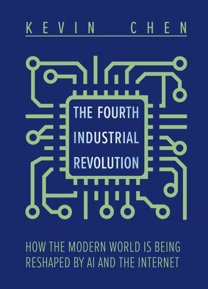 The Fourth Industrial Revolution: How the Modern World is Being Reshaped by AI and the Internet