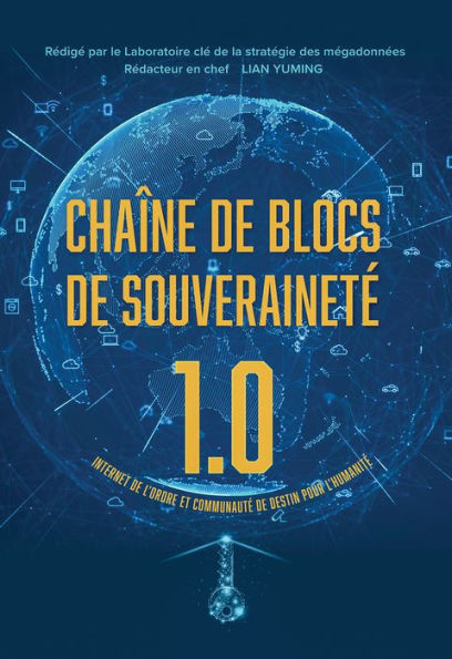 Chaï¿½ne de blocs de souverainetï¿½ 1.0: Internet de l'ordre et Communautï¿½ de destin pour l'humanitï¿½