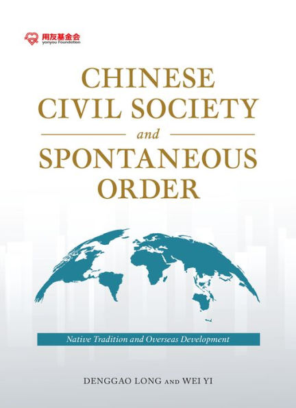 Chinese Civil Society and Spontaneous Order: Native Tradition and Overseas Development