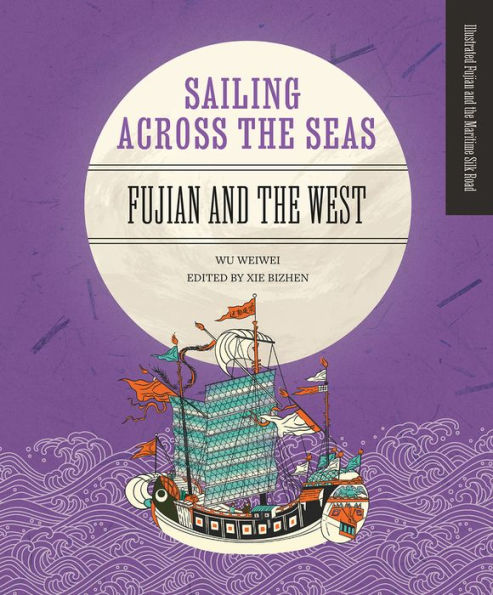 Sailing across the Seas: Fujian and the West