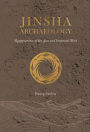 Jinsha Archaeology: Reappearance of the Sun and Immortal Bird
