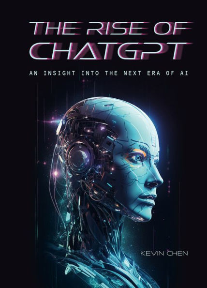 The Rise of ChatGPT: An Insight into the Next Era of AI