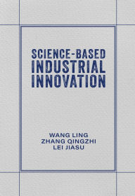 Title: Science-Based Industrial Innovation, Author: Ling Wang