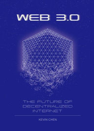 Title: Web 3.0: The Future of Decentralized Internet, Author: Kevin Chen