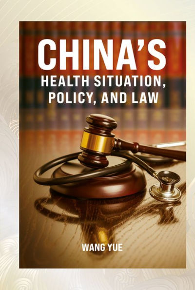 China's Health Situation, Policy, and Law