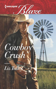 Title: Cowboy Crush, Author: Liz Talley