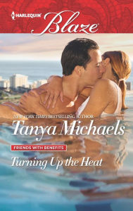 Title: Turning Up the Heat, Author: Tanya Michaels