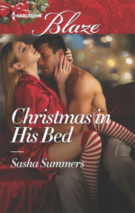 Title: Christmas in His Bed, Author: Sasha Summers