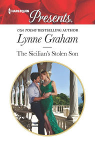 Title: The Sicilian's Stolen Son, Author: Lynne Graham