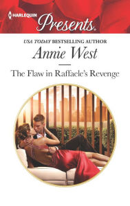 Title: The Flaw in Raffaele's Revenge, Author: Annie West