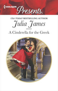 Title: A Cinderella for the Greek, Author: Julia James