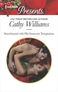 Title: Snowbound with His Innocent Temptation, Author: Cathy Williams