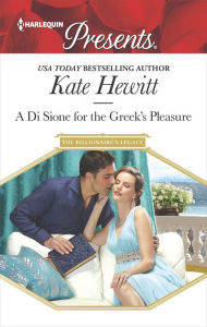 Title: A Di Sione for the Greek's Pleasure, Author: Kate Hewitt