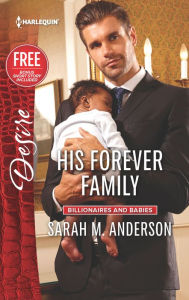 Title: His Forever Family: A Billionaire Boss Workplace Romance, Author: Sarah M. Anderson