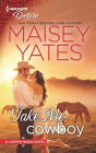 Take Me, Cowboy (Copper Ridge: Desire Series #1)