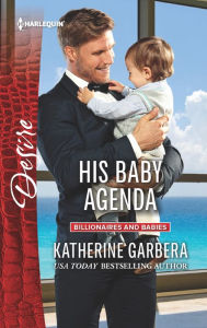 Title: His Baby Agenda: A Single Dad Romance, Author: Katherine Garbera