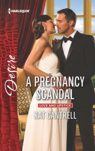 Title: A Pregnancy Scandal, Author: Kat Cantrell