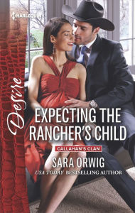 Title: Expecting the Rancher's Child, Author: Sara Orwig