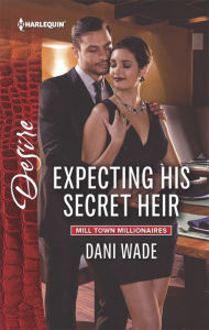 Title: Expecting His Secret Heir, Author: Dani Wade