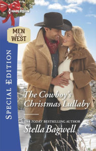 Title: The Cowboy's Christmas Lullaby, Author: Stella Bagwell