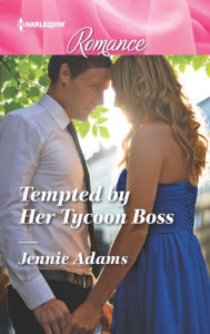 Title: Tempted by Her Tycoon Boss, Author: Jennie Adams