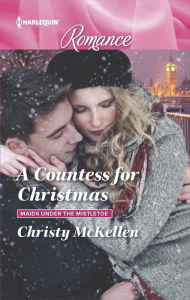 Title: A Countess for Christmas, Author: Christy McKellen