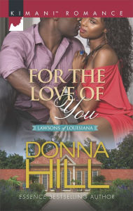 Title: For the Love of You (Lawsons of Louisiana Series #6), Author: Donna Hill