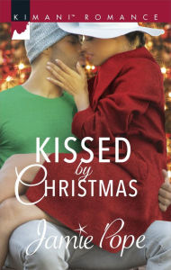 Title: Kissed by Christmas, Author: Jamie Pope