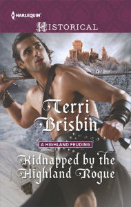 Title: Kidnapped by the Highland Rogue: A Thrilling Adventure of Highland Passion, Author: Terri Brisbin