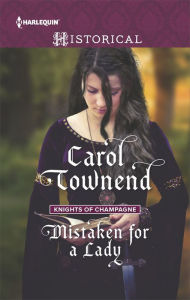 Title: Mistaken for a Lady, Author: Carol Townend