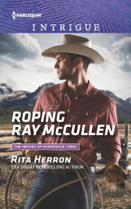 Title: Roping Ray McCullen, Author: Rita Herron