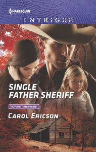 Title: Single Father Sheriff, Author: Carol Ericson