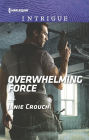 Overwhelming Force: A Thrilling FBI Romance