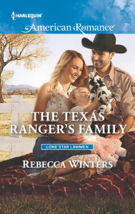 Title: The Texas Ranger's Family, Author: Rebecca Winters